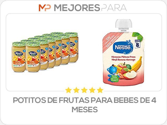 potitos de frutas para bebes de 4 meses