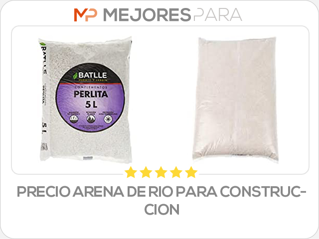 precio arena de rio para construccion