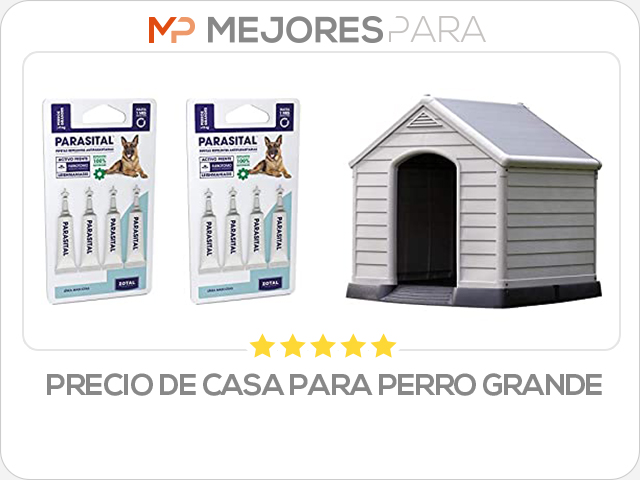 precio de casa para perro grande