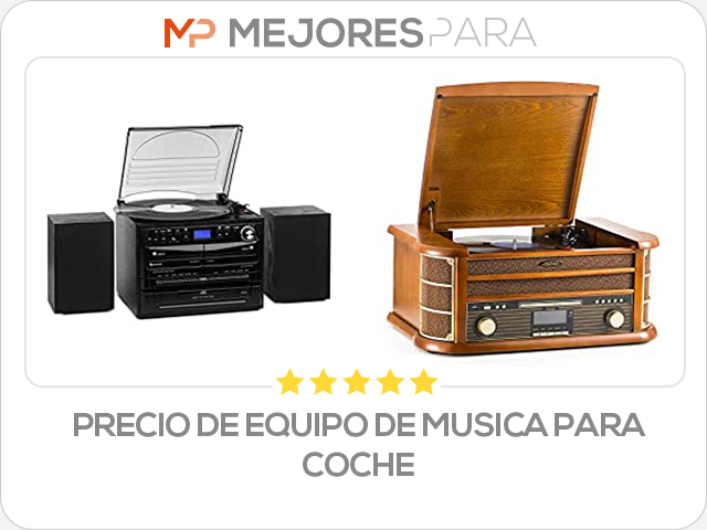 precio de equipo de musica para coche