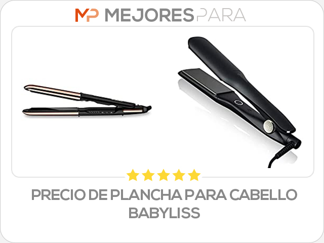 precio de plancha para cabello babyliss