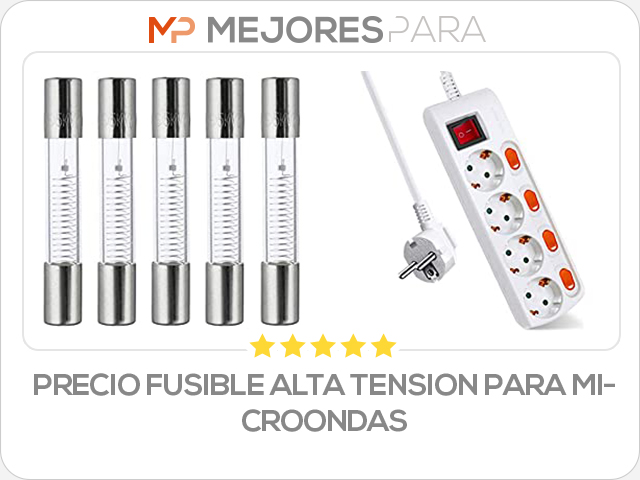 precio fusible alta tension para microondas