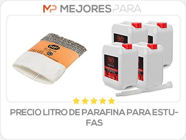 precio litro de parafina para estufas