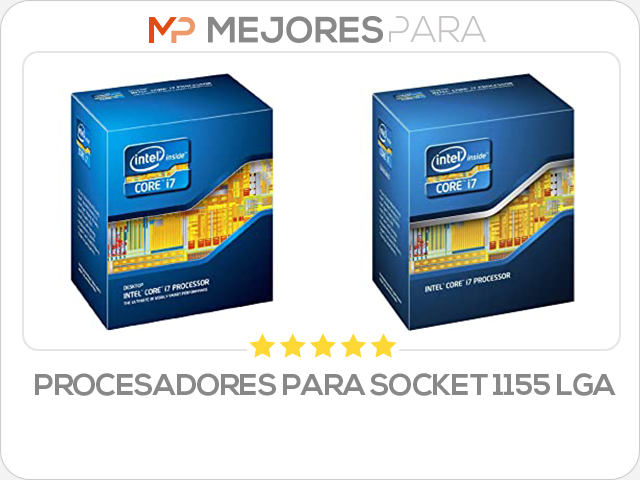 procesadores para socket 1155 lga