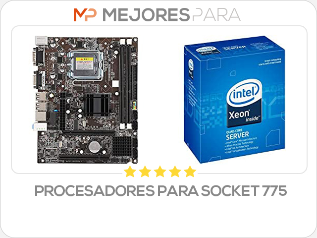 procesadores para socket 775