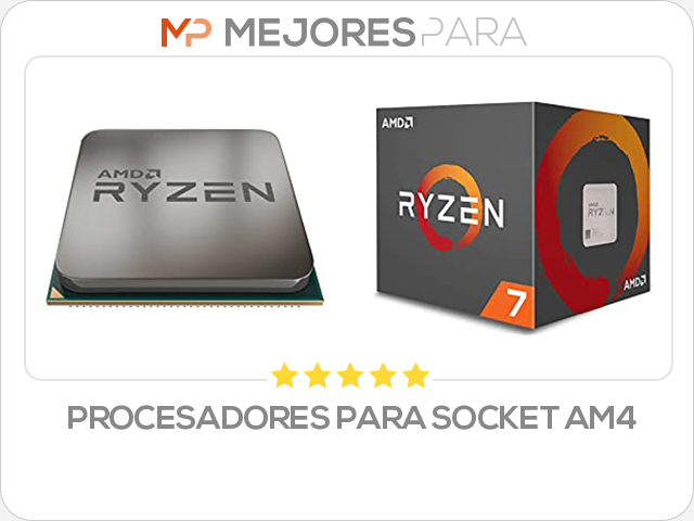 procesadores para socket am4