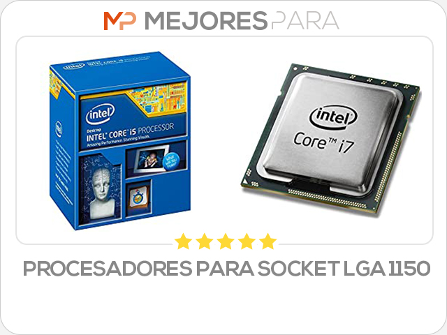 procesadores para socket lga 1150