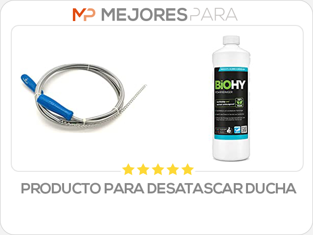 producto para desatascar ducha