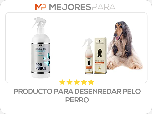 producto para desenredar pelo perro