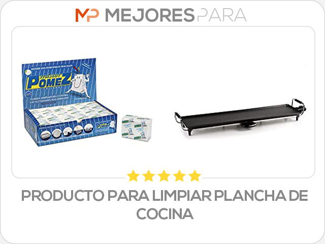 producto para limpiar plancha de cocina