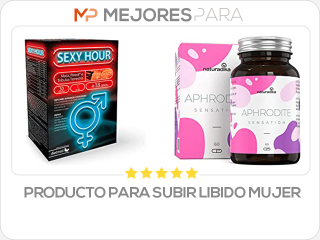 producto para subir libido mujer