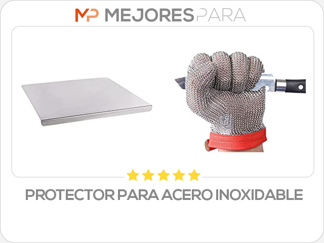 protector para acero inoxidable