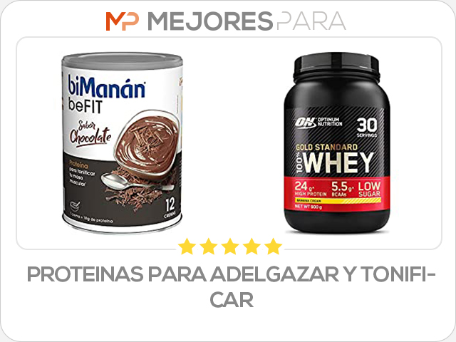 proteinas para adelgazar y tonificar