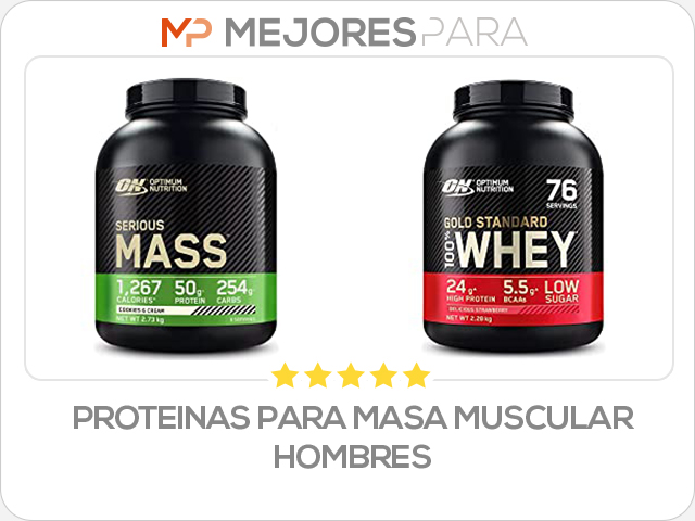 proteinas para masa muscular hombres