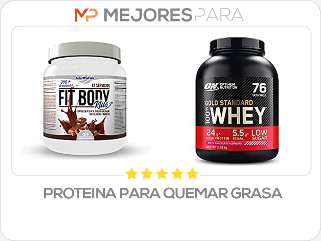 proteina para quemar grasa