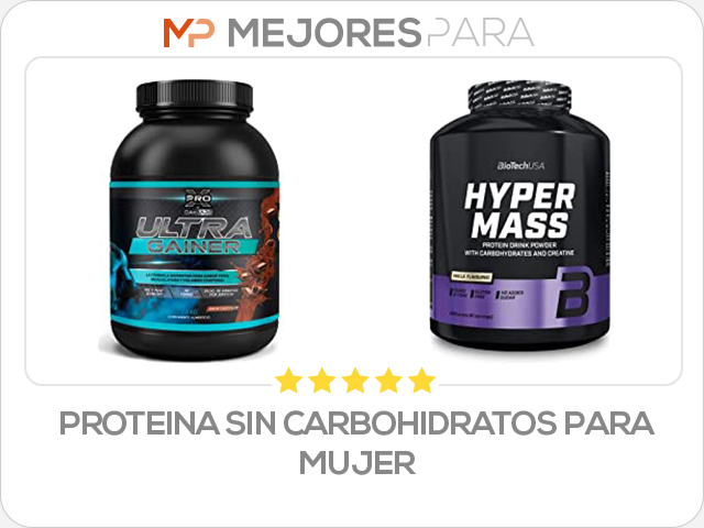 proteina sin carbohidratos para mujer