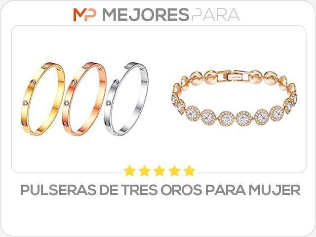 pulseras de tres oros para mujer