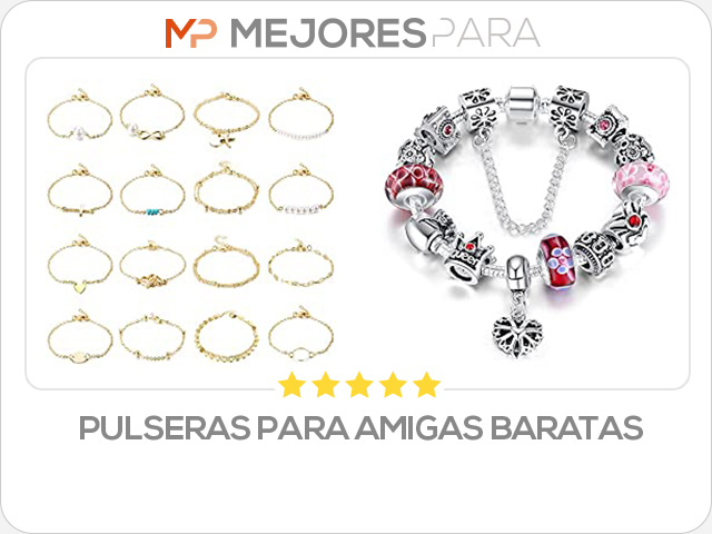 pulseras para amigas baratas