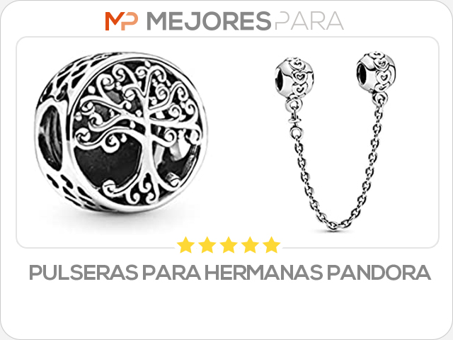 pulseras para hermanas pandora