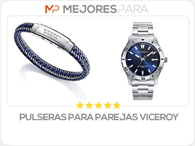 pulseras para parejas viceroy