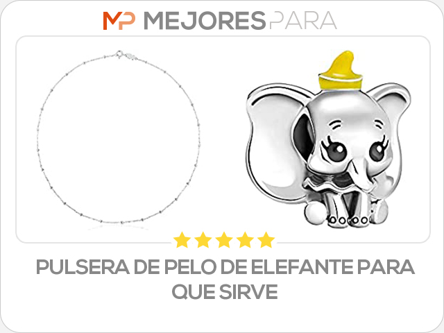 pulsera de pelo de elefante para que sirve