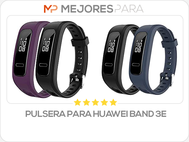 pulsera para huawei band 3e