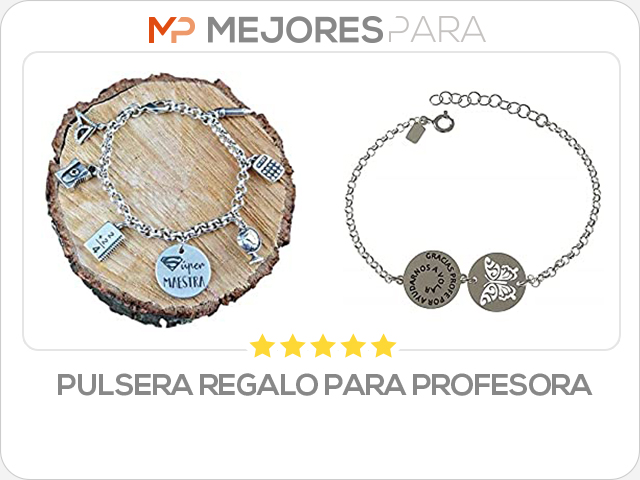 pulsera regalo para profesora