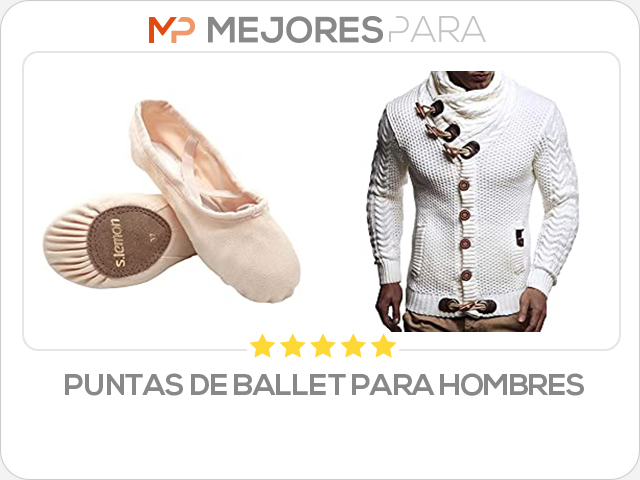 puntas de ballet para hombres