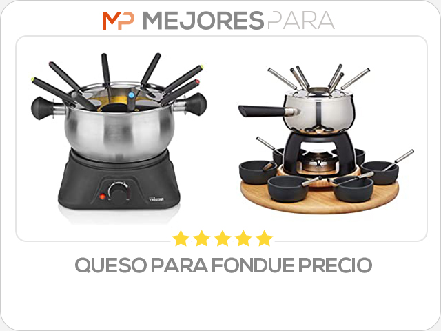 queso para fondue precio