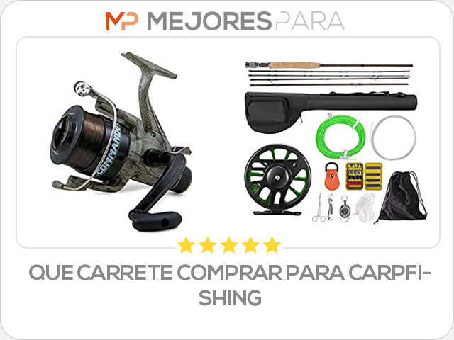 que carrete comprar para carpfishing