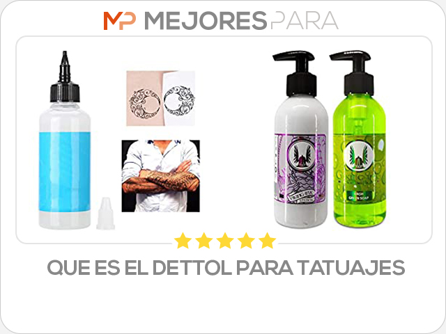 que es el dettol para tatuajes