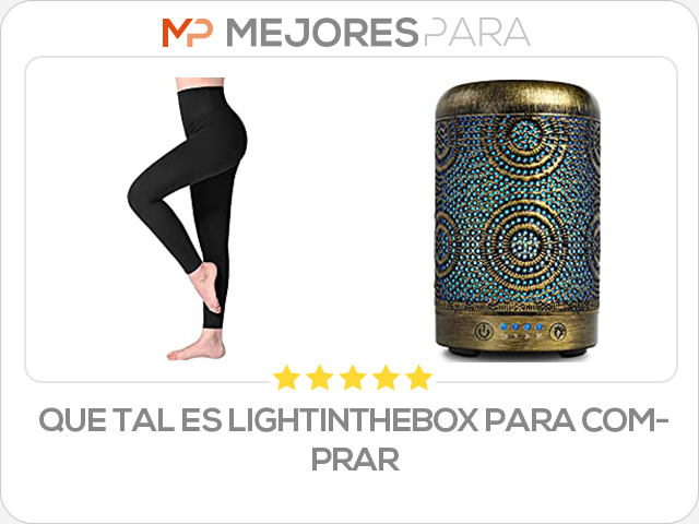 que tal es lightinthebox para comprar