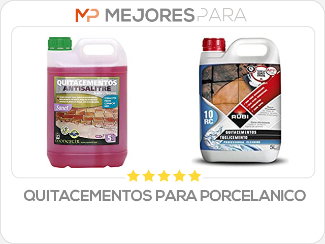 quitacementos para porcelanico