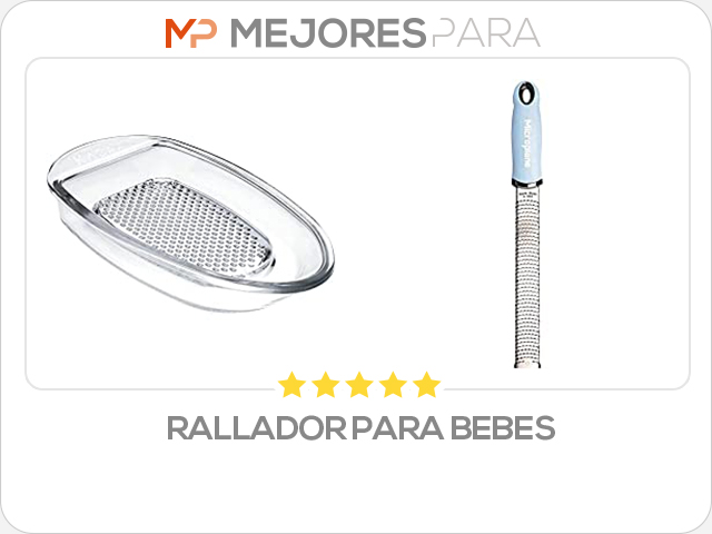 rallador para bebes