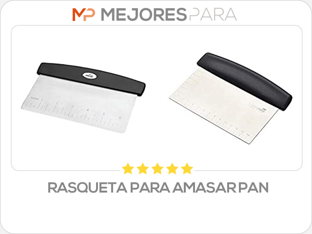 rasqueta para amasar pan