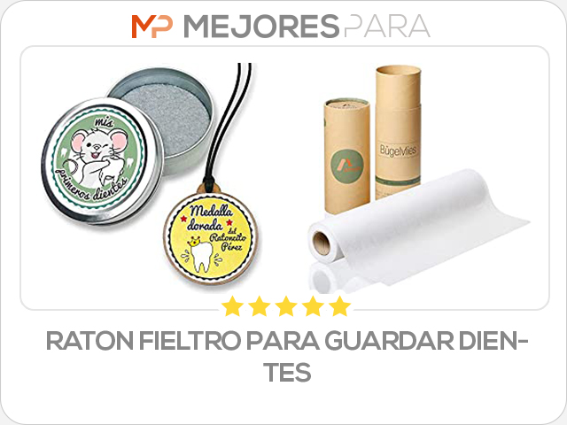 raton fieltro para guardar dientes