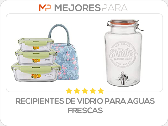 recipientes de vidrio para aguas frescas