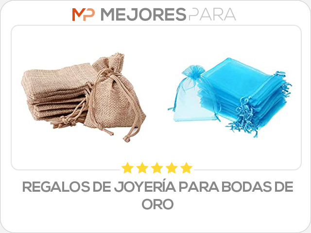 regalos de joyería para bodas de oro