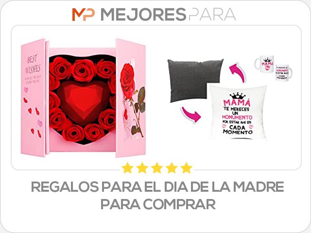 regalos para el dia de la madre para comprar