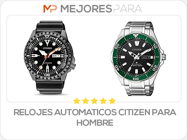 relojes automaticos citizen para hombre