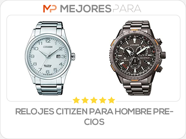 relojes citizen para hombre precios