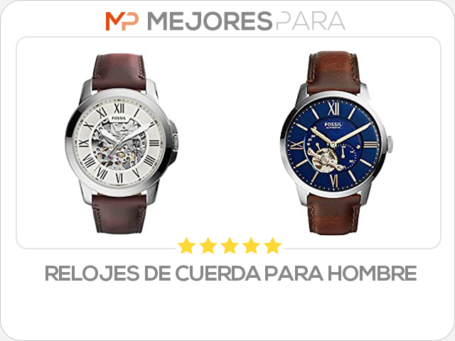 relojes de cuerda para hombre