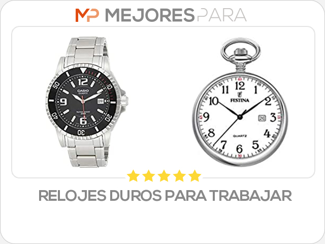 relojes duros para trabajar