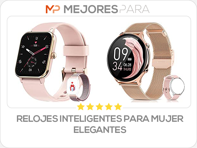 Relojes Inteligentes para Mujer Elegantes