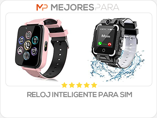 reloj inteligente para sim