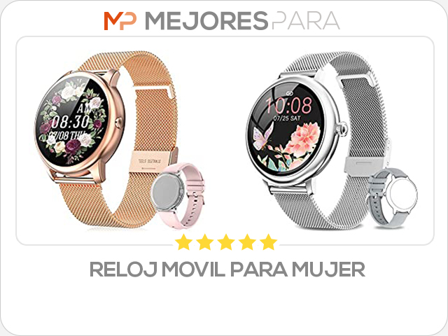 reloj movil para mujer