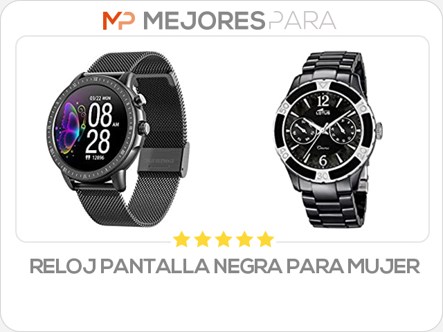 reloj pantalla negra para mujer