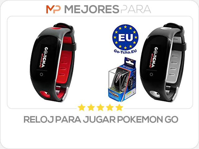 reloj para jugar pokemon go