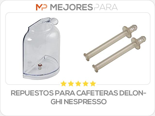 repuestos para cafeteras delonghi nespresso