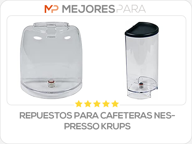 repuestos para cafeteras nespresso krups